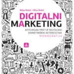 Digitalni marketing: integrisani pristup digitalnim marketinškim aktivnostima 36081