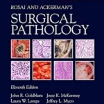Rosai and Ackerman's Surgical Pathology - 2 Volume Set