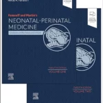 Fanaroff and Martin's Neonatal-Perinatal Medicine, 2-Volume Set,12th Edition