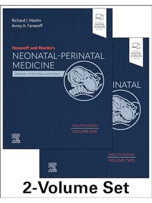 Fanaroff and Martin's Neonatal-Perinatal Medicine, 2-Volume Set,12th Edition