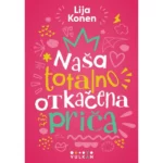 Naša totalno otkačena priča