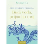 Brus Li i njegova filozofija: Budi voda, prijatelju moj