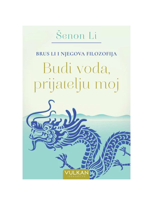 Brus Li i njegova filozofija: Budi voda, prijatelju moj - Image 1