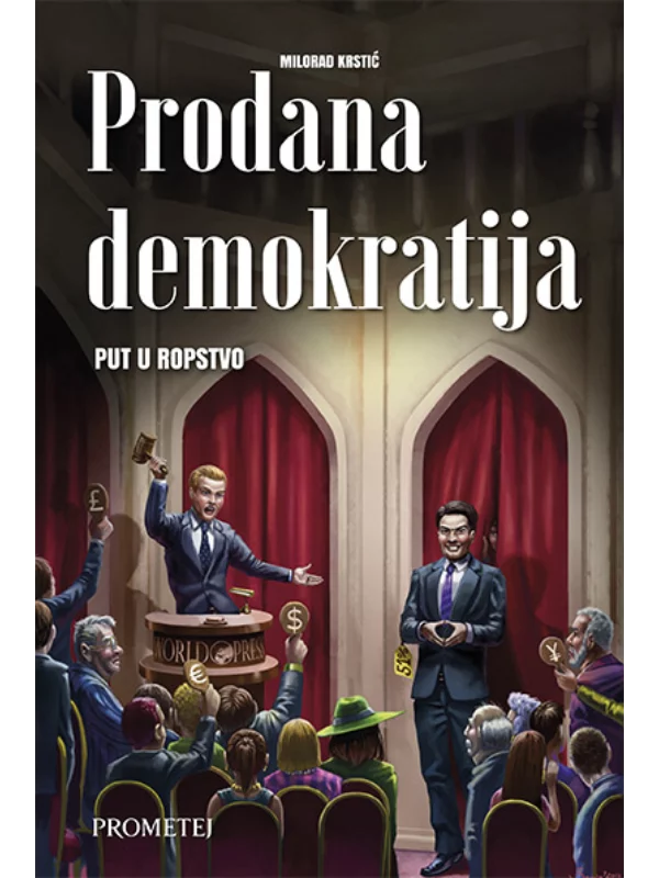 Prodana demokratija - Put u ropstvo 1
