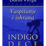 Vaspitavanje i ishrana indigo dece