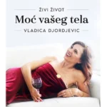 Živi život : moć vašeg tela