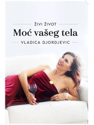Živi život : moć vašeg tela