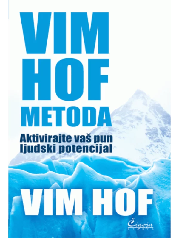 Vim Hof metoda: Aktivirajte vaš pun ljudski potencijal 1