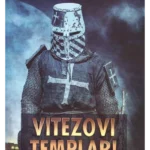 Vitezovi templari - čuvari svetog grala