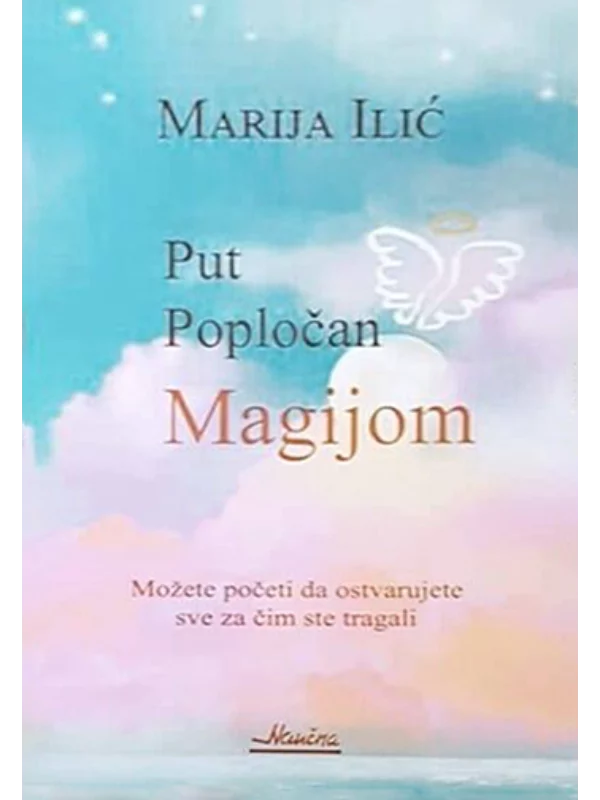 Put popločan magijom: možete početi da ostvarujete sve za čim ste tragali 1