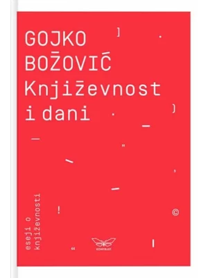 Književnost i dani: eseji o književnosti