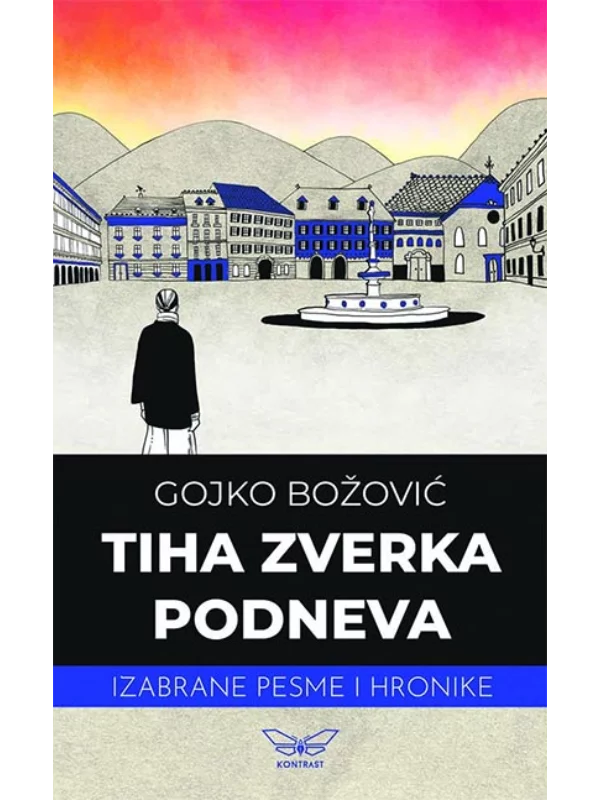 Tiha zverka podneva: izabrane pesme i hronike 1