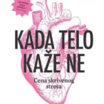 Kada telo kaže ne: cena skrivenog stresa