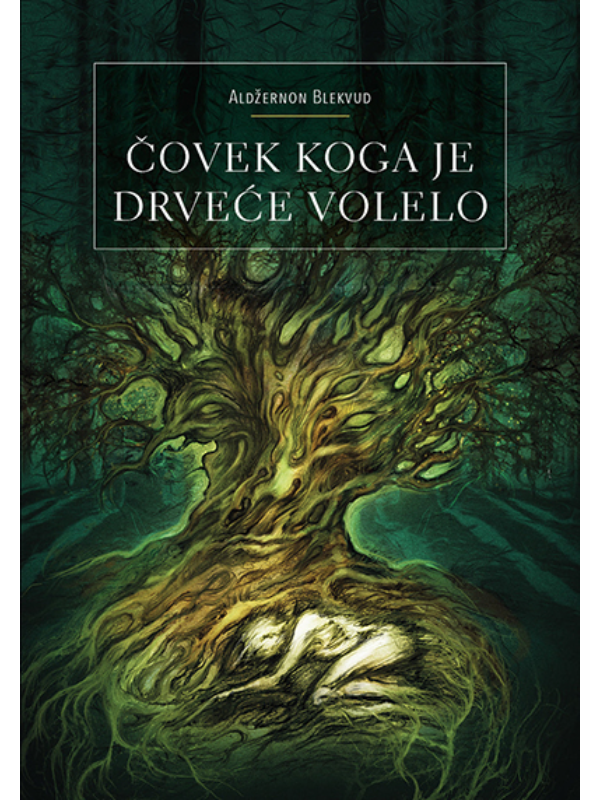 9788660390617 Čovek koga je drveće volelo - Slika 1