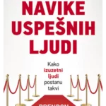 Navike uspešnih ljudi: kako izuzetni ljudi postanu takvi