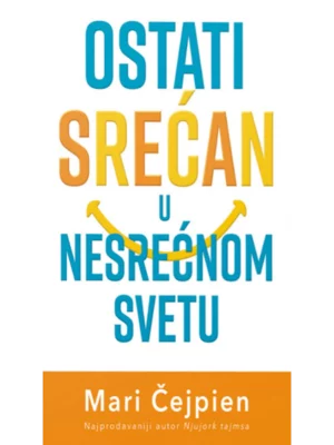 Ostati srećan u nesrećnom svet
