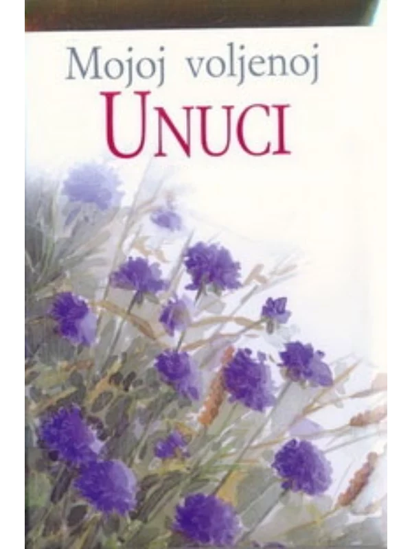 Mojoj voljenoj unuci 1