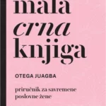 Mala crna knjiga: priručnik za savremene poslovne žene