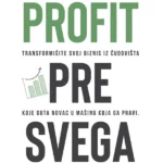 Profit pre svega
