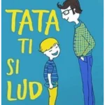 Tata ti si lud
