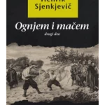 Ognjem i mačem - drugi deo