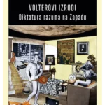 Volterovi izrodi: diktatura razuma na zapadu