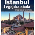 Istanbul i egejska obala – inspiracija turistima