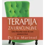 Terapija za uračunljive: kako filozofija može da vam promeni život
