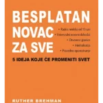 Besplatan novac za sve: 5 ideja koje će promeniti svet