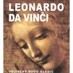 Leonardo da Vinči - Univerzalni genije renesanse