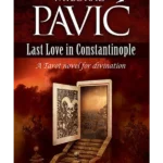 Last Love in Constantinople: A Tarot Novel for Divination