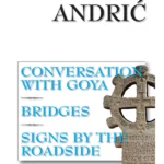 Conversation With Goya / Bridges / Signs by the roadside