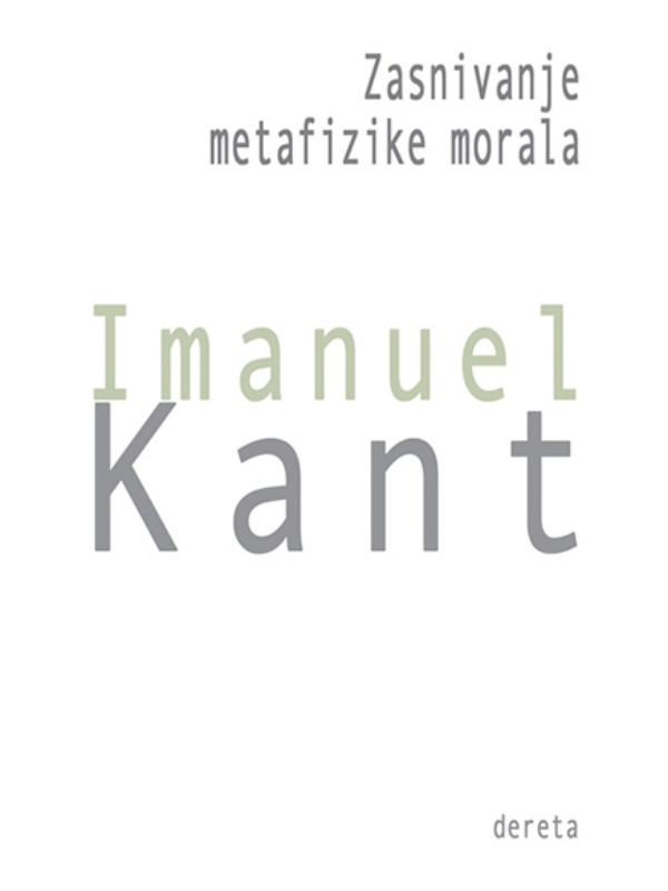 9788664573023 Zasnivanje metafizike morala - Slika 1