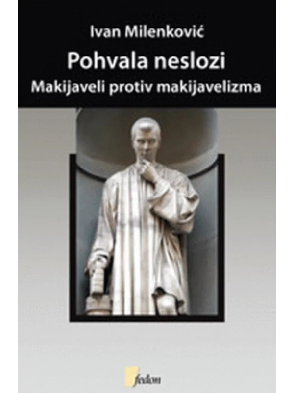 Pohvala neslozi: Makijaveli protiv makijavelizma - Image 1