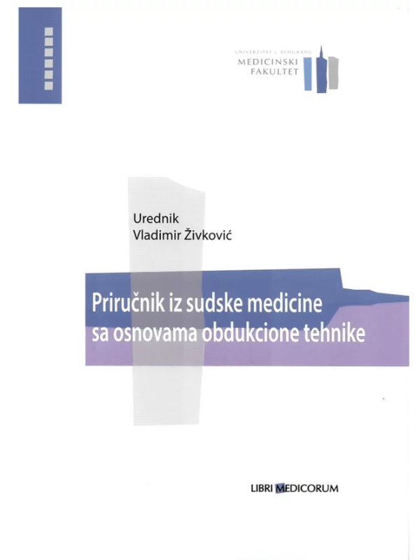Priručnik iz sudske medicine sa osnovama obdukcione tehnike 1