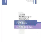 Praktikum iz porodiljstva : za studente medicine 4-to izd
