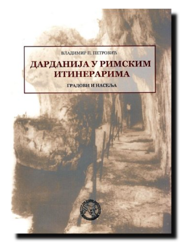 9788671790567 Dardanija u rimskim itinerarima - Slika 1