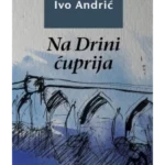 Na Drini ćuprija