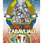 Kako smo zabavljali Tita