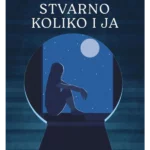 Stvarno koliko i ja