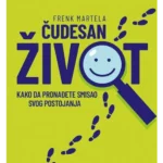 Čudesan život: kako da pronađete smisao svog postojanja