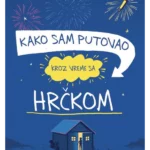Kako sam putovao kroz vreme sa hrčkom