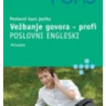 Poslovni engleski - vežbanje govora (cd)