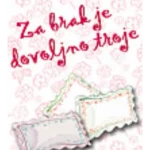 Za brak je dovoljno troje