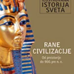 Rane civilizacije (od preistorije do 900. P.n.e)