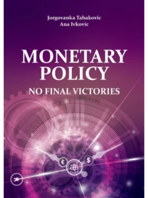 Monetary Policy: No Final Victories
