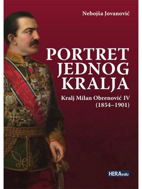9788679561428 Portret jednog kralja: kralj Milan Obrenović IV (1854-1901) - Slika 1