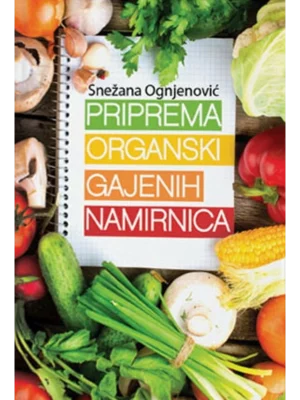 Priprema organski gajenih namirnica