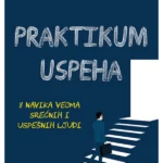 Praktikum uspeha: 8 naika veoma srećnih i uspešnih ljudiž