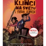 Poslednji klinci na svetu i parada zombjia
